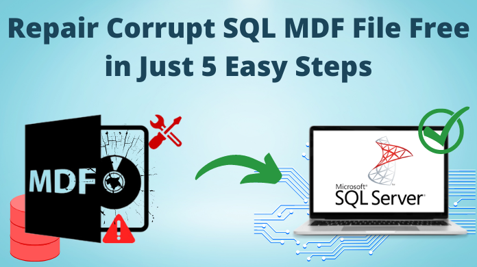 How to Repair Corrupt SQL MDF File