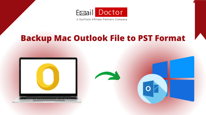 Backup Mac Outlook File to PST Format
