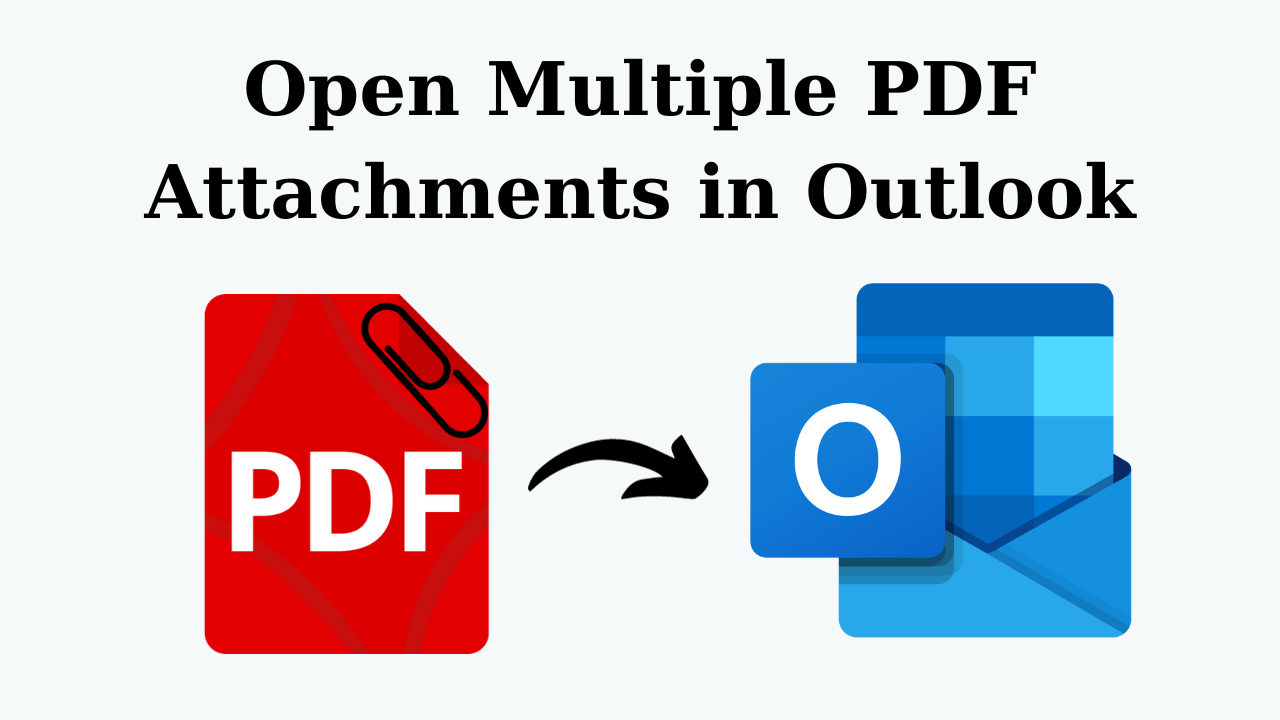 Open Multiple PDF Attachments in Outlook