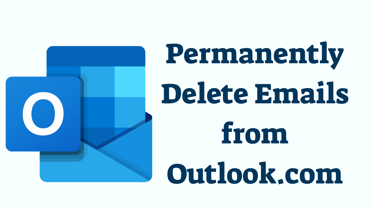 Permanently Delete Emails from Outlook.com