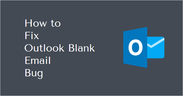 outlook blank email bug fixed