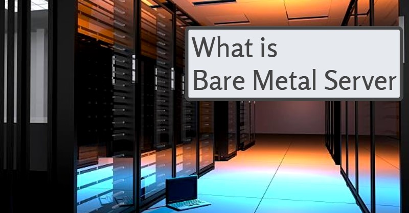 what is bare metal server