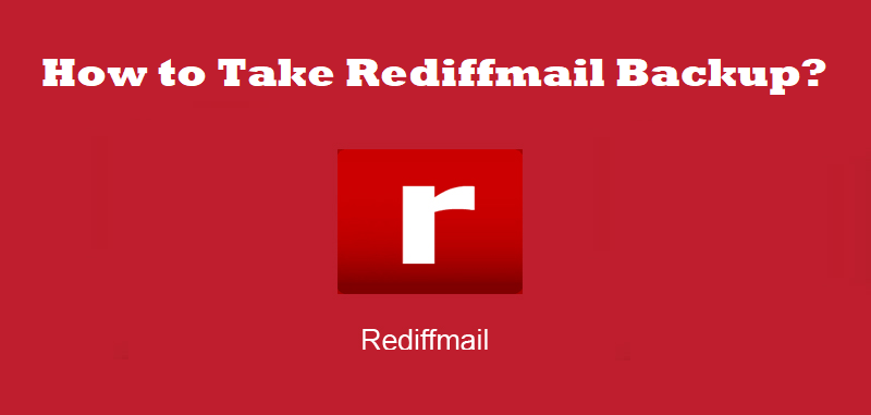 how-to-take-rediffmail-backup