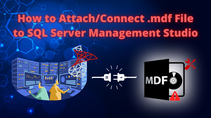 Connect .mdf File to SQL Server