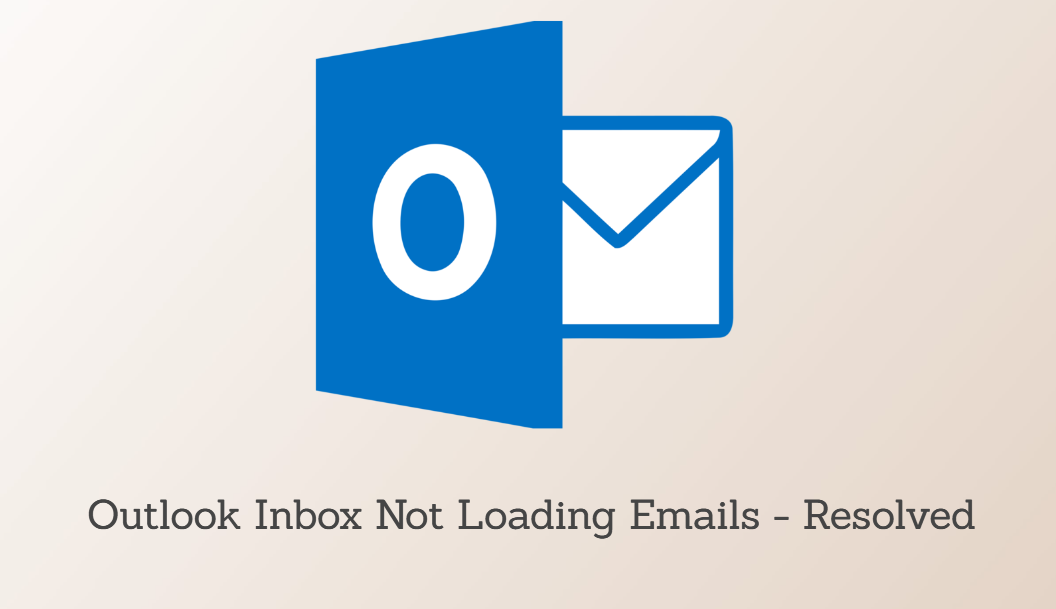 Outlook Inbox Not Loading Emails Learn Here Solutions