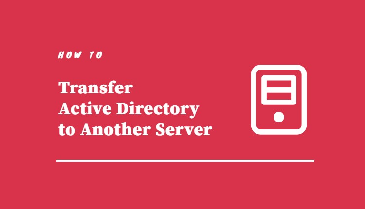 how to transfer active directory to another server