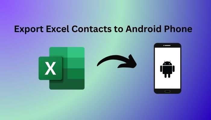 Export Excel Contacts to Android Phone