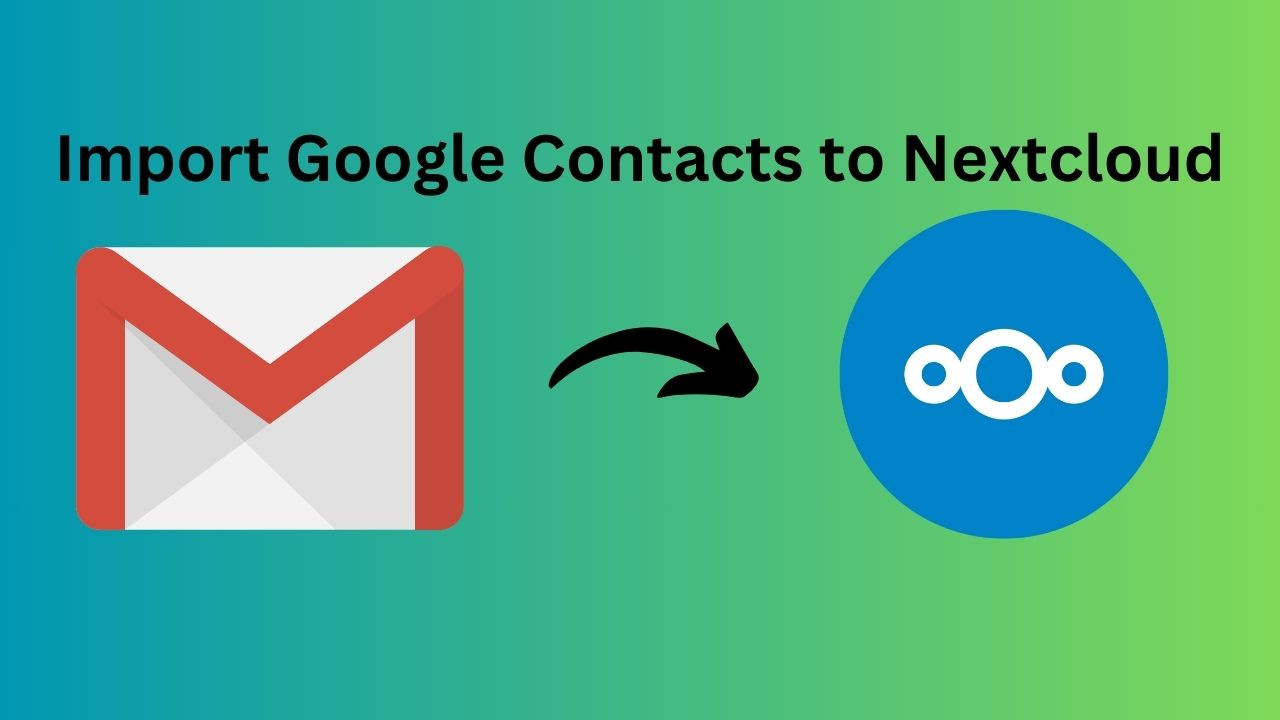 Import Google Contacts to Nextcloud