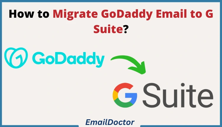 Migrate GoDaddy Email to G Suite