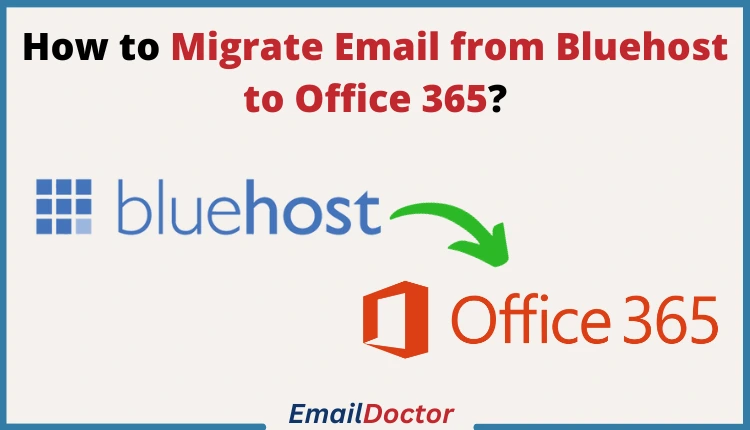 Migrate Email from Bluehost to Office 365