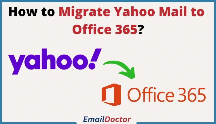 migrate Yahoo mail to Office 365