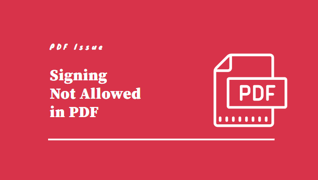 Signing Not Allowed in PDF