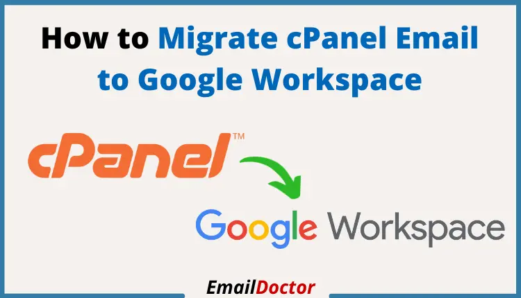 Migrate cPanel Email to Google Workspace