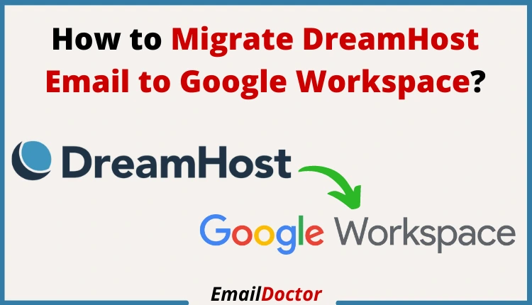 Migrate DreamHost Email to Google Workspace