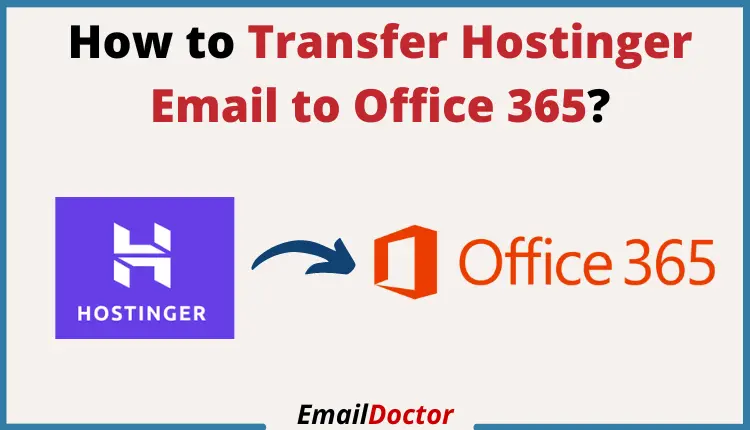 Transfer Hostinger Email to Office 365