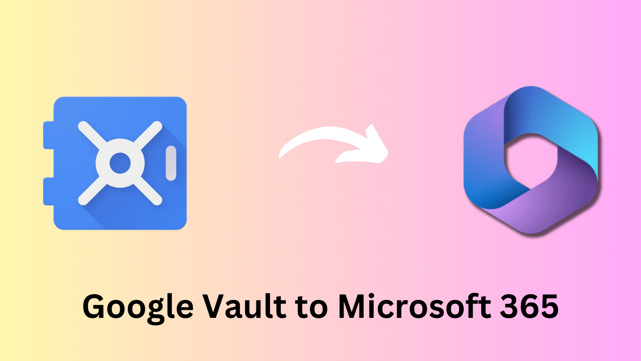 migrate Google Vault to Office 365