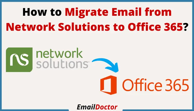 Migrate Email from Network Solutions to Office 365