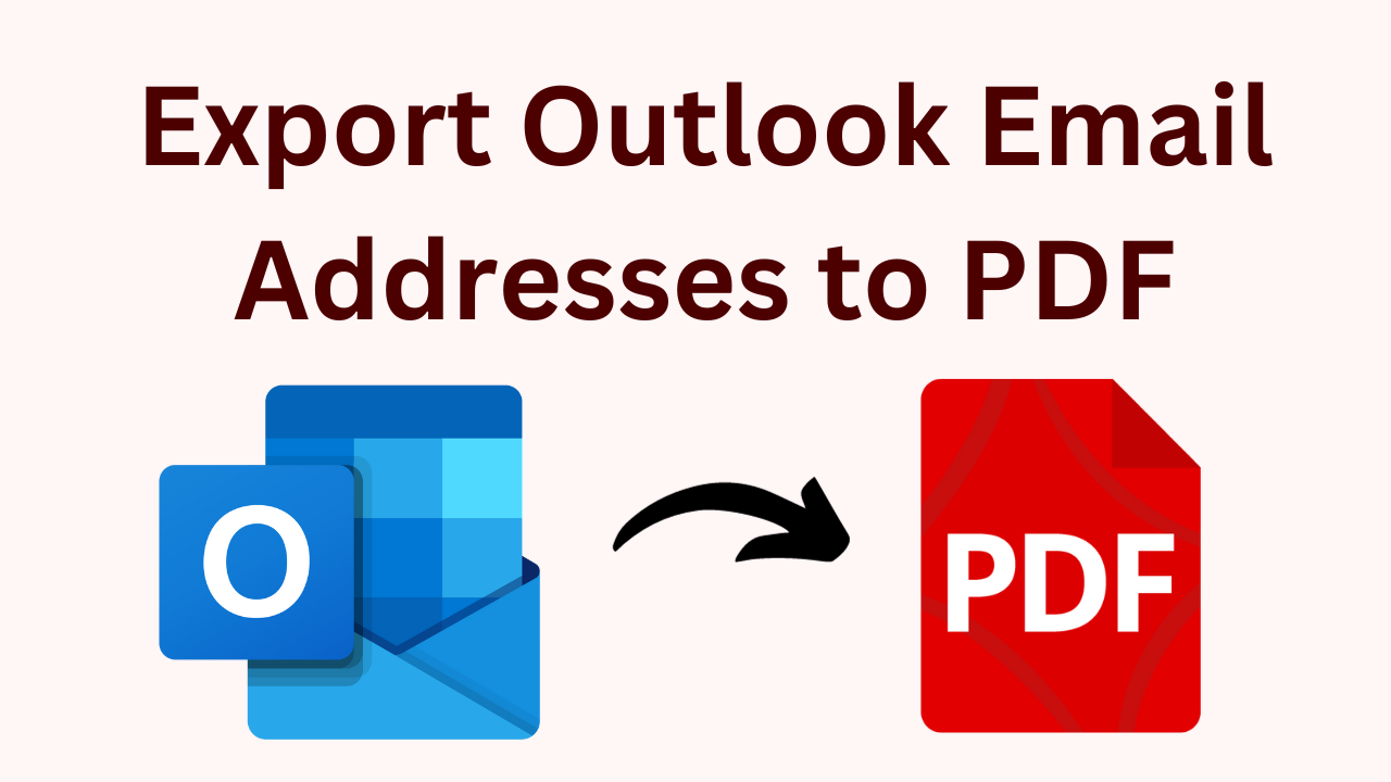 Export Outlook Email Addresses to PDF