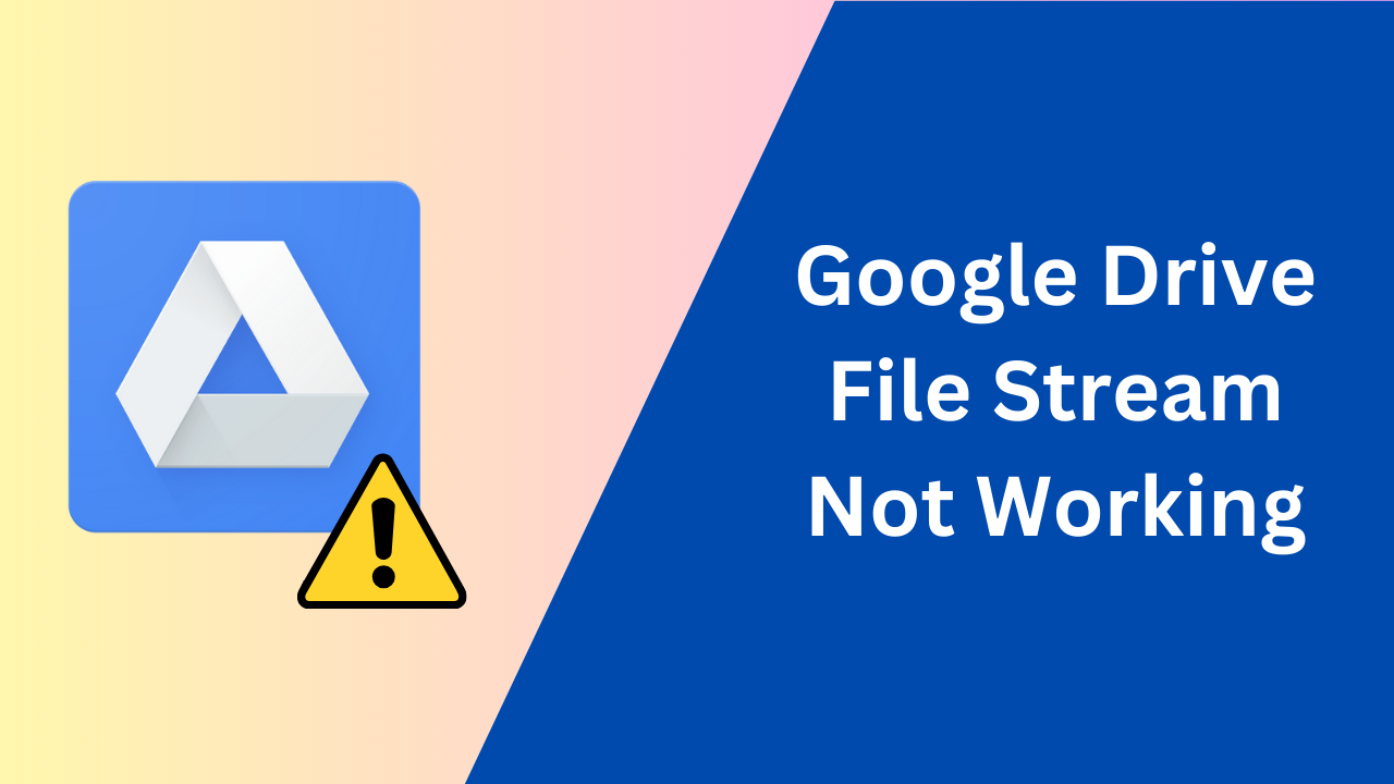 Google Drive file stream not working