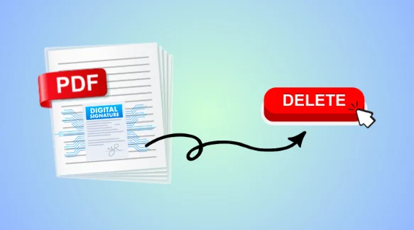 Top 2 Approaches to Delete Digital Signature from PDF