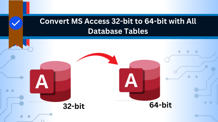 Convert MS Access 32-bit to 64-bit